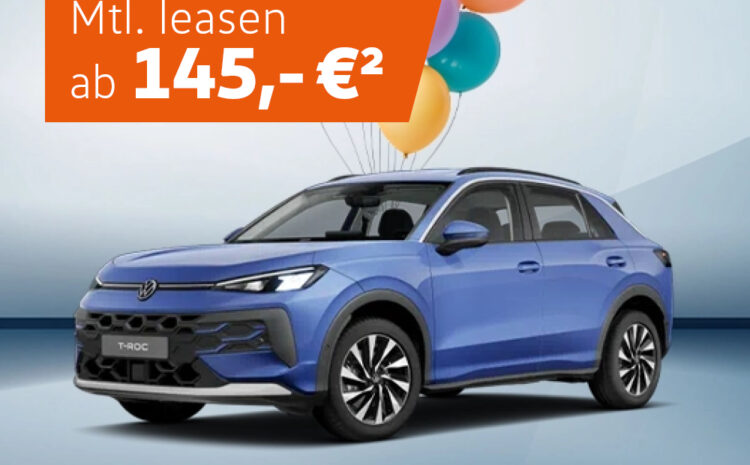  Jubiläumsangebot:Der T-Roc Life