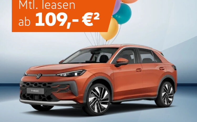  Jubiläumsangebot:Der T-Roc Style